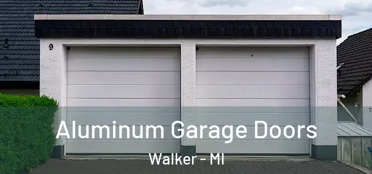  Aluminum Garage Doors Walker - MI