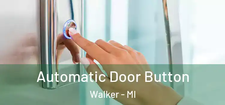  Automatic Door Button Walker - MI