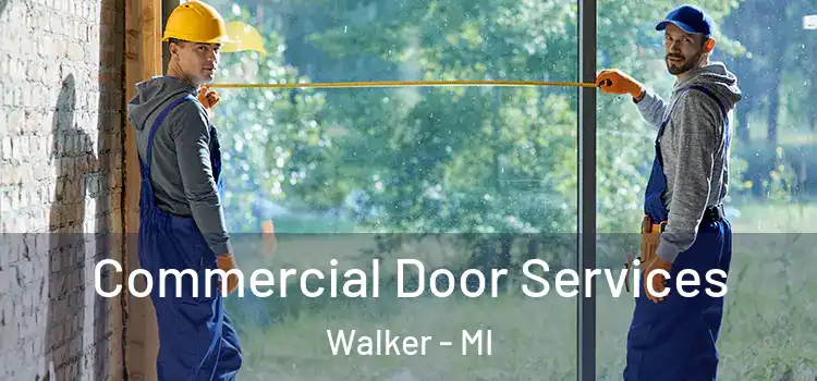 Commercial Door Services Walker - MI