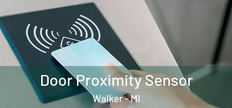  Door Proximity Sensor Walker - MI