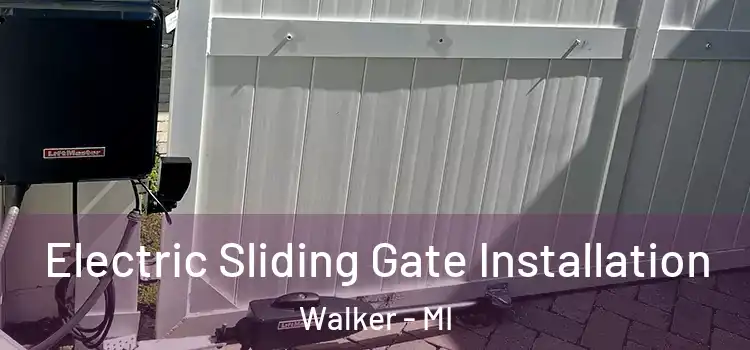 Electric Sliding Gate Installation Walker - MI