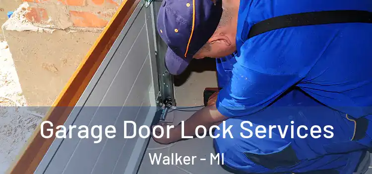  Garage Door Lock Services Walker - MI