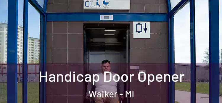  Handicap Door Opener Walker - MI