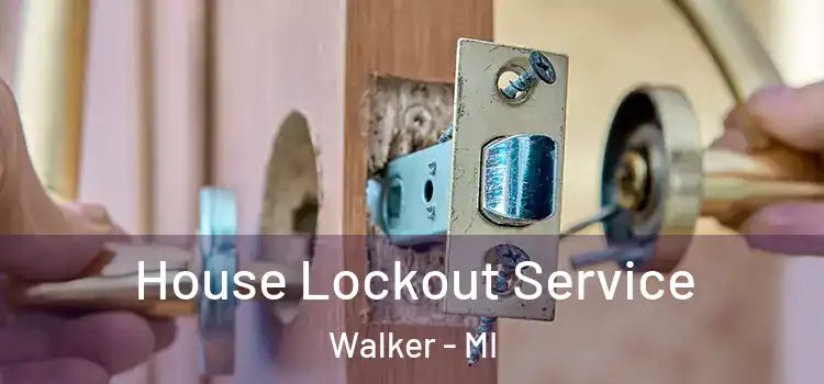  House Lockout Service Walker - MI
