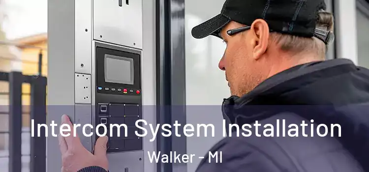  Intercom System Installation Walker - MI