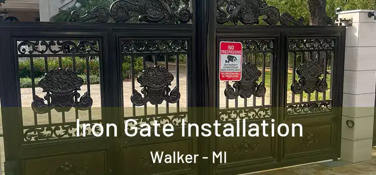  Iron Gate Installation Walker - MI