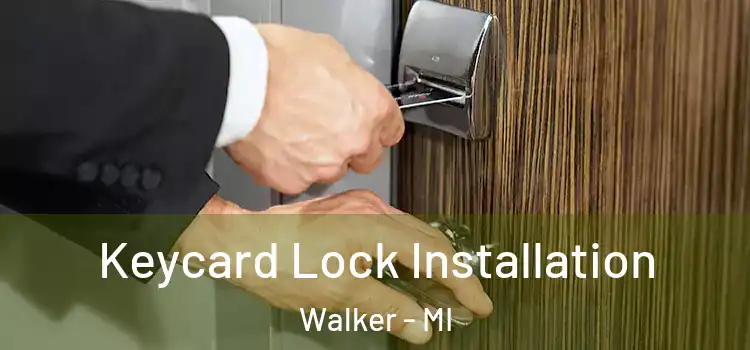  Keycard Lock Installation Walker - MI