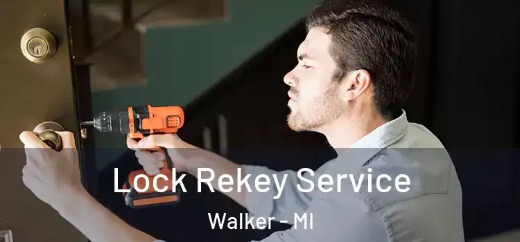  Lock Rekey Service Walker - MI