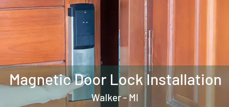  Magnetic Door Lock Installation Walker - MI