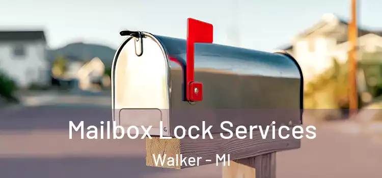  Mailbox Lock Services Walker - MI