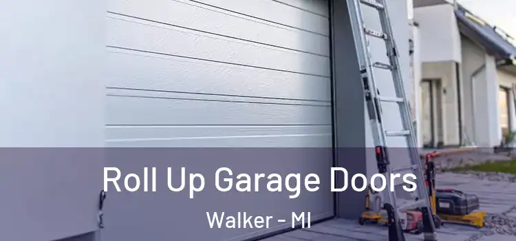  Roll Up Garage Doors Walker - MI