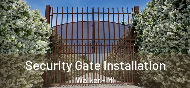  Security Gate Installation Walker - MI