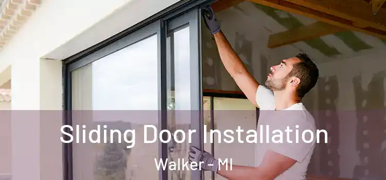  Sliding Door Installation Walker - MI