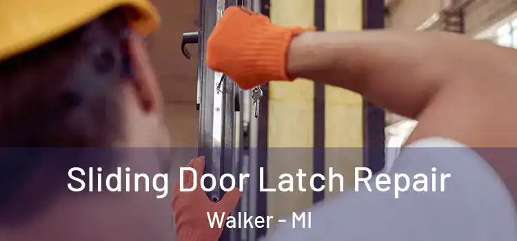  Sliding Door Latch Repair Walker - MI